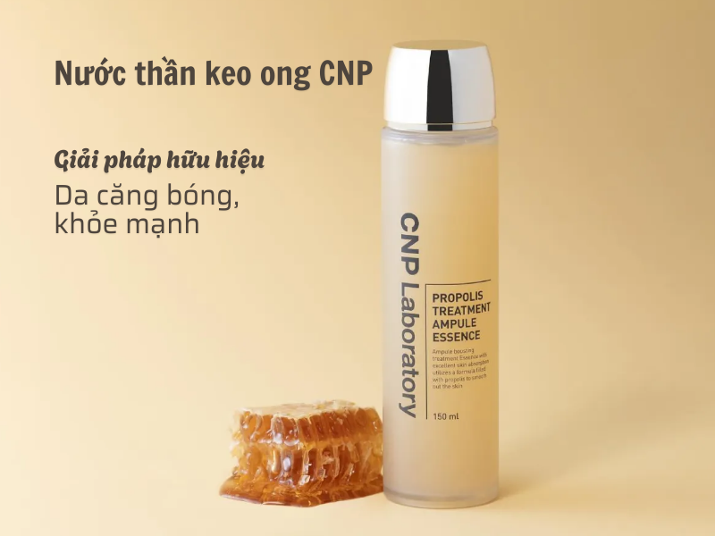 Nước thần keo ong CNP – Giải pháp hữu hiệu cho làn da căng bóng khỏe mạnh