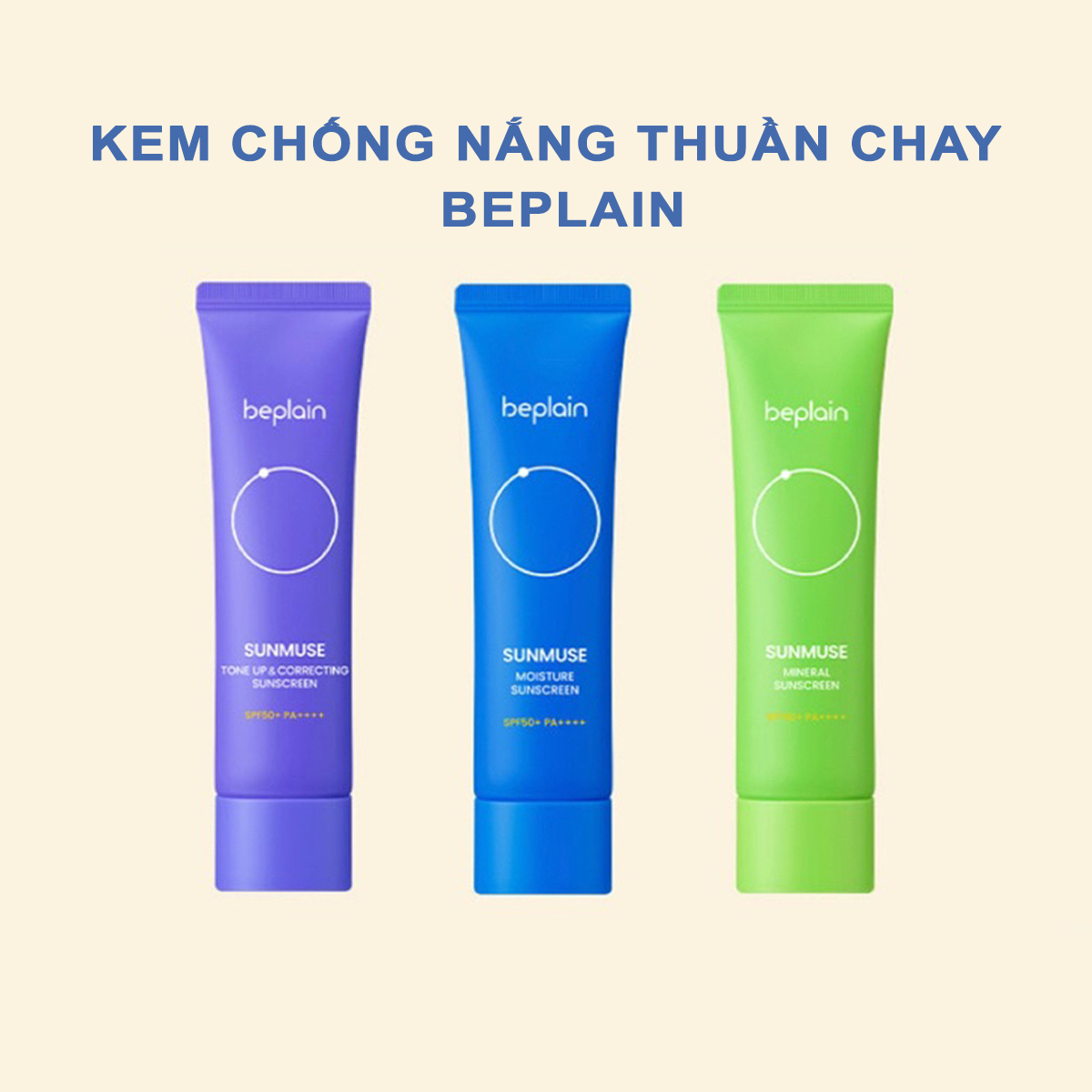 Kem chống nắng thuần chay Beplain Sunmuse 50ml SPF50+ PA++++ Hàn Quốc